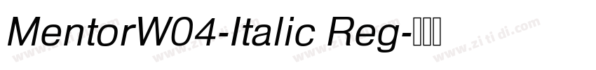 MentorW04-Italic Reg字体转换 MentorW04-Italic Reg字体转换